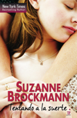 Tentando a la suerte - Suzanne Brockmann