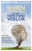 Die Hirnforscherin, die den Verstand verlor - Barbara K. Lipska & Elaine McArdle