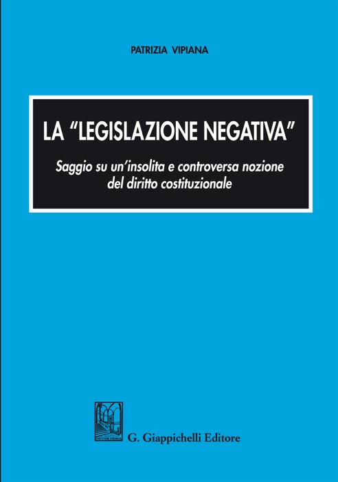 La legislazione negativa