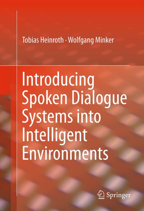 Introducing Spoken Dialogue Systems into Intelligent Environments