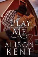 Alison Kent - Play Me artwork