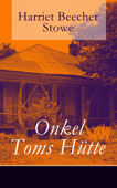 Onkel Toms Hütte - Harriet Beecher Stowe