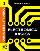 Curso de Electrónica - Electrónica Básica - Newton C. Braga