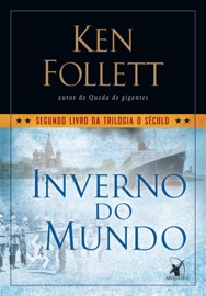 Inverno do mundo - Ken Follett