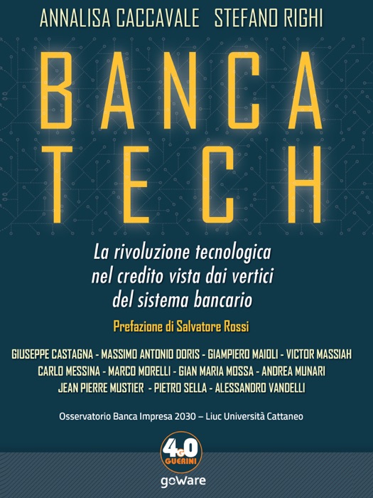 Banca tech. La rivoluzione tecnologica nel credito vista dai vertici del sistema bancario