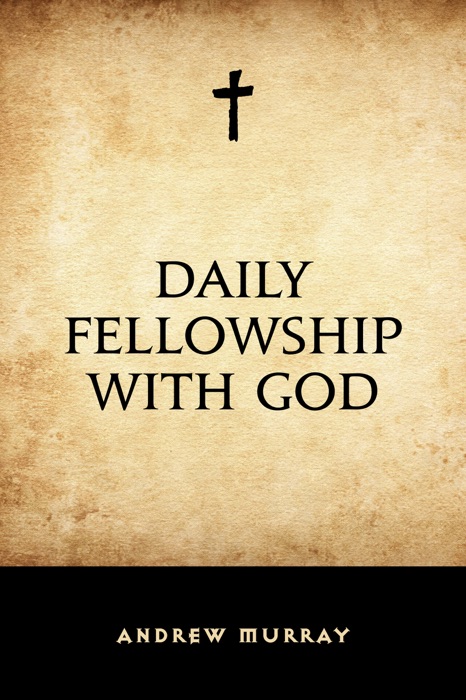 Daily Fellowship with God