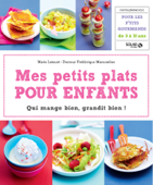 Mes petits plats pour enfants - Marie Leteure & Frédérique Marcombes