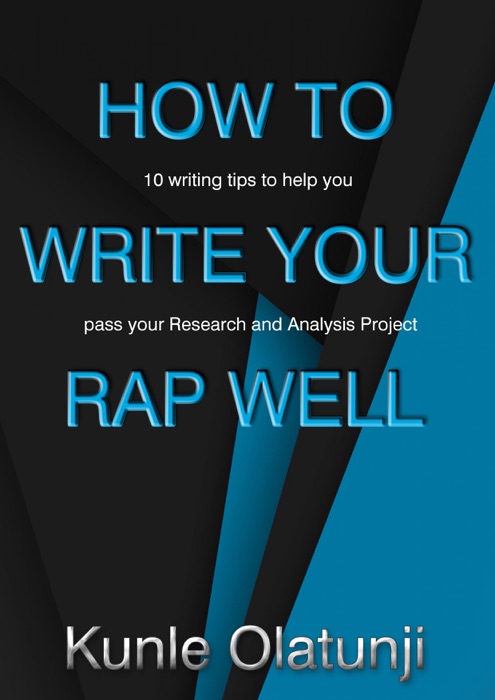 How to Write Your RAP Well: 10 writing tips to help you pass your Research and Analysis Project