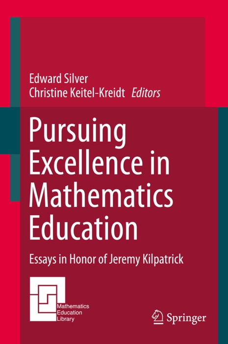 Pursuing Excellence in Mathematics Education