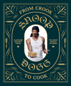 From Crook to Cook - Snoop Dogg