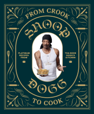 From Crook to Cook - Snoop Dogg Cover Art