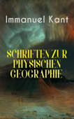 Immanuel Kant: Schriften Zur physischen Geographie - Immanuel Kant