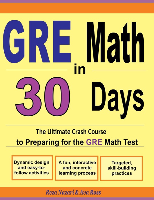 GRE Math in 30 Days: The Ultimate Crash Course to Preparing for the GRE Math Test