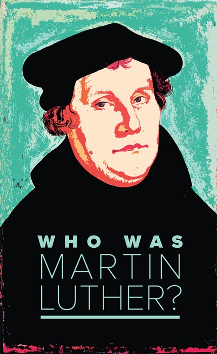 Who Was Martin Luther?