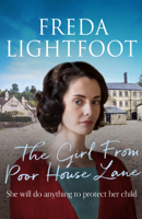 Freda Lightfoot - The Girl From Poor House Lane artwork