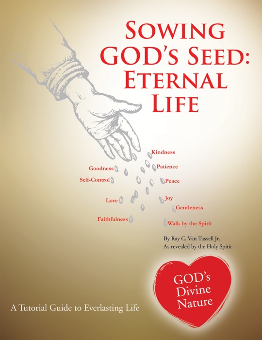 Sowing GOD's Seed: Eternal Life