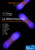 Le déterminisme entre sciences et philosophie - Pascal Charbonnat