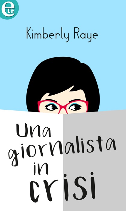 Una giornalista in crisi (eLit)