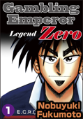 Gambling Emperor Legend Zero Volume 1 - Nobuyuki Fukumoto