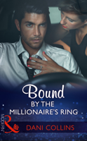 Dani Collins - Bound By The Millionaire's Ring artwork
