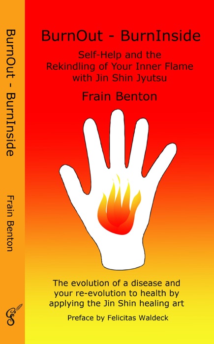 BurnOut - BurnInside. Rekindle Your Inner Flame With the Jin Shin Healing Art