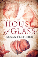 Susan Fletcher - House of Glass artwork