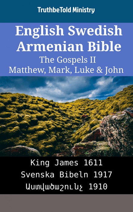 English Swedish Armenian Bible - The Gospels II - Matthew, Mark, Luke & John