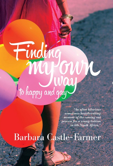 Finding my Own Way to Happy and Gay