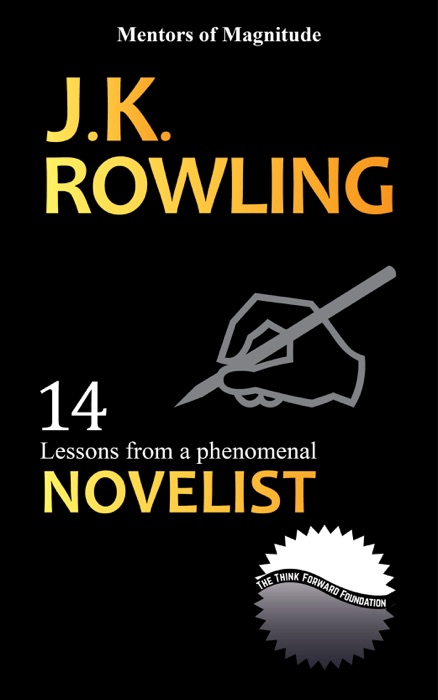 J.K Rowling: 14 Lessons From A Phenomenal Novelist