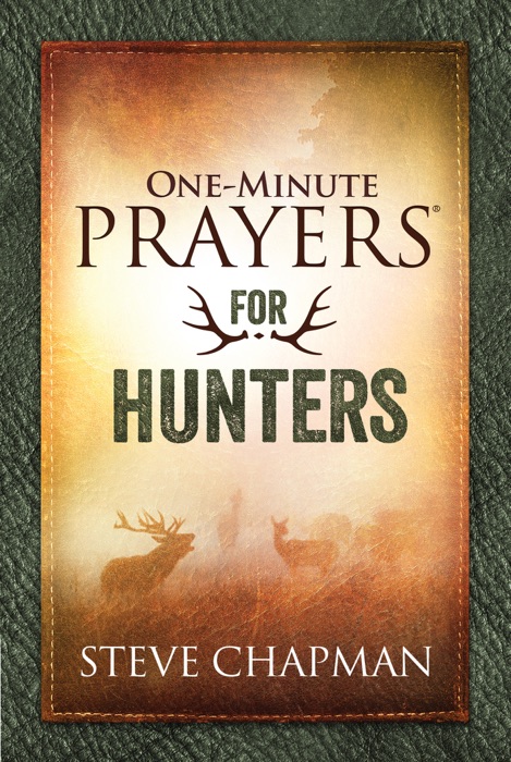 One-Minute Prayers® for Hunters