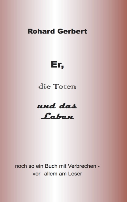 Er, die Toten und das Leben