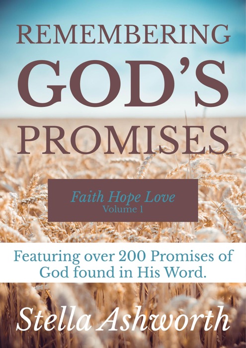 Remembering God's Promises - Faith, Hope and Love