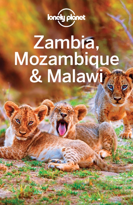 Zambia, Mozambique & Malawi Travel Guide