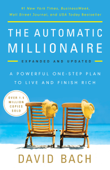 The Automatic Millionaire, Expanded and Updated - David Bach
