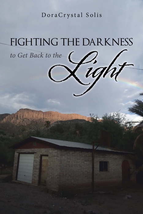 Fighting the Darkness to Get Back to the Light