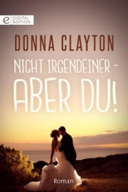 Nicht irgendeiner - aber du! - Donna Clayton by  Donna Clayton PDF Download