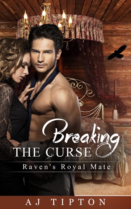 Breaking the Curse: Raven's Royal Mate