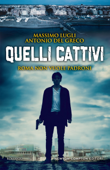 Quelli cattivi - Antonio Del Greco & Massimo Lugli