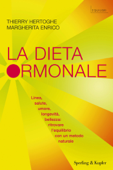 La dieta ormonale - Margherita Enrico & Thierry Hertoghe