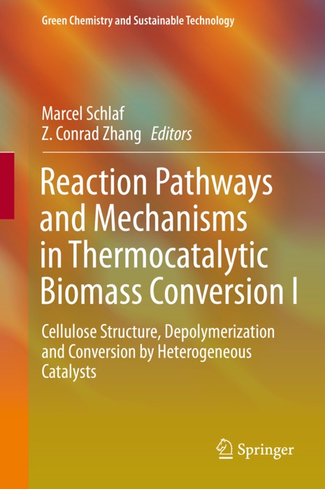 Reaction Pathways and Mechanisms in Thermocatalytic Biomass Conversion I