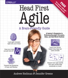 Head First Agile - Andrew Stellman & Jennifer Greene by  Andrew Stellman & Jennifer Greene PDF Download