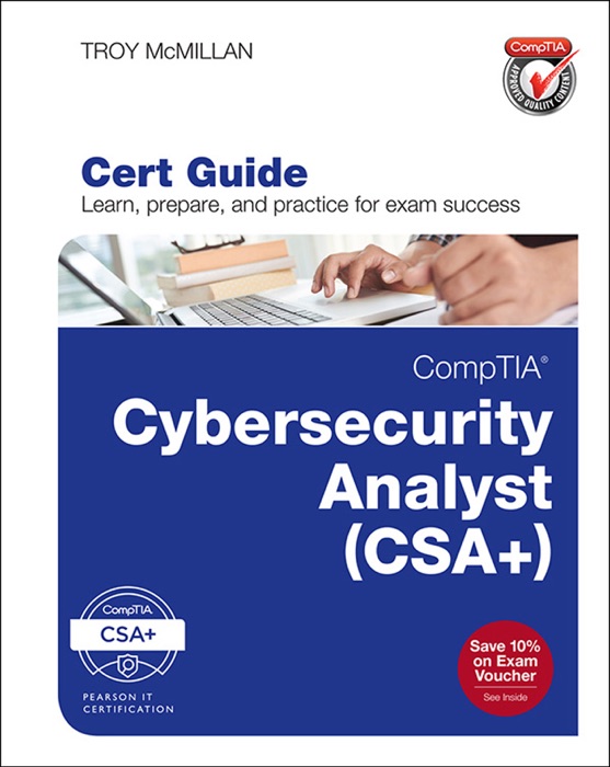 CompTIA Cybersecurity Analyst (CSA+) Cert Guide, 1/e