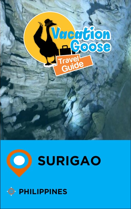 Vacation Goose Travel Guide Surigao Philippines