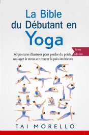 La bible du débutant en Yoga