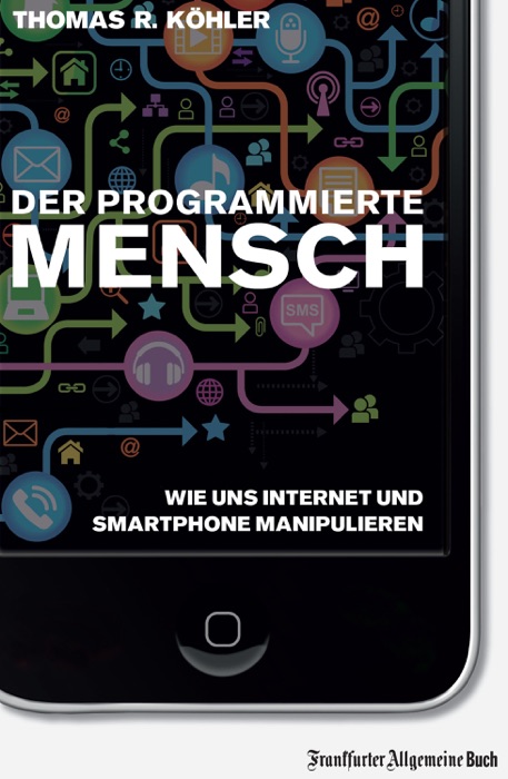 Der programmierte Mensch