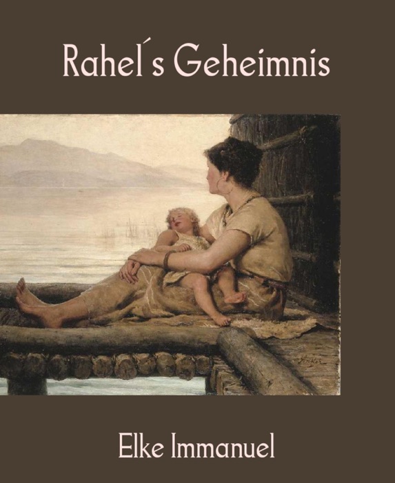 Rahel´s Geheimnis