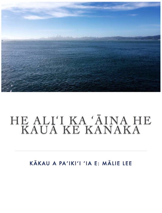 He aliʻi ka ʻĀina he kauā ke kanaka