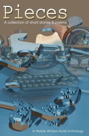 Pieces A Mobile Writers Guild Anthology