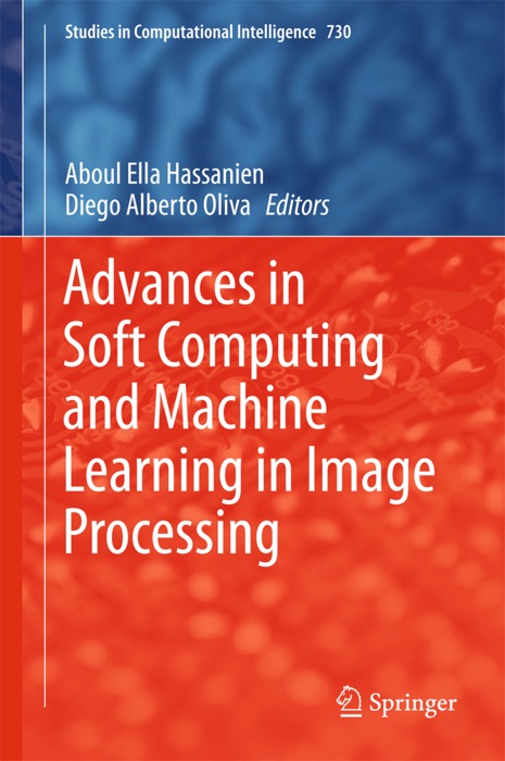 Advances in Soft Computing and Machine Learning in Image Processing