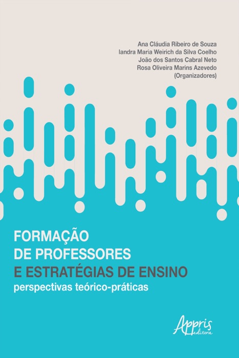 Formação de Professores e Estratégias de Ensino: Perspectivas Teórico-Práticas